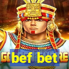 bef bet